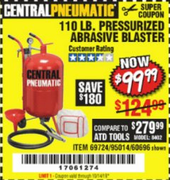 Harbor Freight Coupon 110 LB. PRESSURIZED ABRASIVE BLASTER Lot No. 69724/60696/95014 Expired: 10/14/19 - $99.99