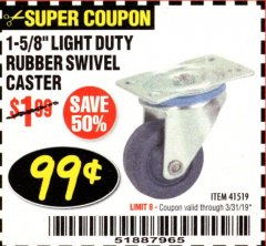Harbor Freight Coupon 1-5/8" RUBBER LIGHT DUTY SWIVEL CASTER Lot No. 41519 Expired: 3/31/19 - $0.99