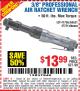 Harbor Freight Coupon 3/8" PROFESSIONAL AIR RATCHET Lot No. 47214/47706/60631 Expired: 8/24/15 - $13.99