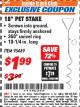 Harbor Freight ITC Coupon 18 IN PET STAKE Lot No. 95489 Expired: 3/31/18 - $1.99