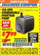Harbor Freight ITC Coupon 158 GPH SUBMERSIBLE FOUNTAIN PUMP Lot No. 63315 Expired: 3/31/18 - $7.99