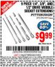 Harbor Freight Coupon 9 PIECE 1/4", 3/8", AND 1/2" DRIVE WOBBLE SOCKET EXTENSIONS Lot No. 67971/61278 Expired: 3/15/15 - $9.99