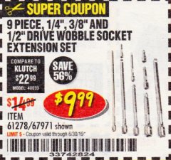 Harbor Freight Coupon 9 PIECE 1/4", 3/8", AND 1/2" DRIVE WOBBLE SOCKET EXTENSIONS Lot No. 67971/61278 Expired: 6/30/19 - $9.99