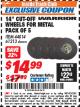 Harbor Freight ITC Coupon 14" CUT-OFF WHEELS FOR METAL PACK OF 5 Lot No. 44814,61213 Expired: 3/31/18 - $14.99