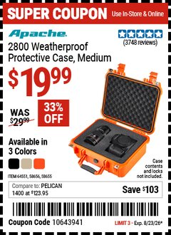 Harbor Freight Coupon APACHE 2800 WEATHERPROOF PROTECTIVE CASE, MEDIUM Lot No. 58655/58656/64551 Expired: 8/23/26 - $19.99