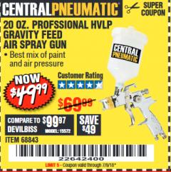 Harbor Freight Coupon 20 OZ. PROFESSIONAL HVLP GRAVITY FEED AIR SPRAY GUN Lot No. 68843 Expired: 7/9/18 - $49.99