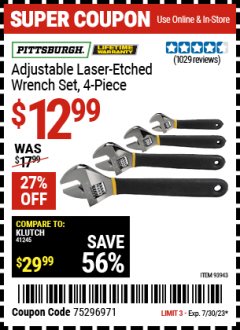 Harbor Freight Coupon PITTSBURGH ADJUSTABLE LASER ETCHED WRENCH SET, 4-PIECE Lot No. 93943 Expired: 7/30/23 - $12.99