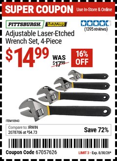 Harbor Freight Coupon PITTSBURGH ADJUSTABLE LASER-ETCHED WRENCH SET, 4-PIECE Lot No. 93943 Valid Thru: 8/30/26 - $14.99
