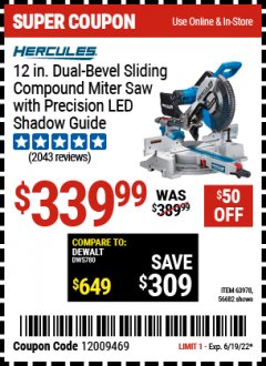 Harbor Freight Coupon HERCULES PROFESSIONAL 12" DOUBLE-BEVEL SLIDING MITER SAW Lot No. 63978/56682 Expired: 6/19/22 - $339.99