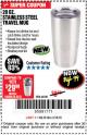 Harbor Freight Coupon 20 OZ. STAINLESS STEEL TRAVEL MUG Lot No. 64100 Expired: 3/18/18 - $4.99