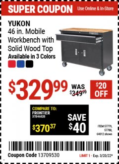 Harbor Freight Coupon YUKON 46 IN. MOBILE WORKBENCH WITH SOLID WOOD TOP Lot No. 64012/57779/57780 Expired: 3/20/22 - $329.99