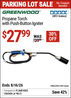 Harbor Freight Coupon GREENWOOD PROPANE TORCH WITH PUSH-BUTTON IGNITER Lot No. 91037/61595 EXPIRES: 8/16/26 - $27.99