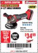 Harbor Freight Coupon 20 VOLT LITHIUM CORDLESS 4-1/2" ANGLE GRINDER Lot No. 63632 Expired: 4/22/18 - $34.99