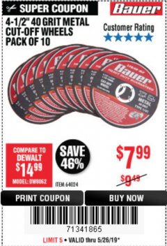 Harbor Freight Coupon 4-1/2", 40 GRIT METAL CUT-OFF WHEELS PACK OF 10 Lot No. 64024 Expired: 5/26/19 - $7.99