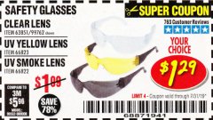 Harbor Freight Coupon CLEAR LENS SAFETY GLASSES Lot No. 63851/99762 Expired: 7/31/19 - $1.29