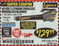 Harbor Freight Coupon LYNXX 40 VOLT LITHIUM CORDLESS BRUSHLESS BLOWER Lot No. 64481/63284/64716 Expired: 3/31/19 - $129.99