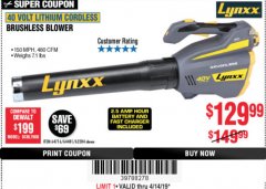 Harbor Freight Coupon LYNXX 40 VOLT LITHIUM CORDLESS BRUSHLESS BLOWER Lot No. 64481/63284/64716 Expired: 4/14/19 - $129.99
