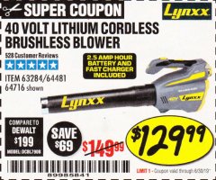 Harbor Freight Coupon LYNXX 40 VOLT LITHIUM CORDLESS BRUSHLESS BLOWER Lot No. 64481/63284/64716 Expired: 6/30/19 - $129.99