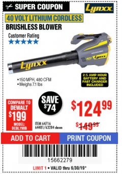 Harbor Freight Coupon LYNXX 40 VOLT LITHIUM CORDLESS BRUSHLESS BLOWER Lot No. 64481/63284/64716 Expired: 6/30/19 - $124.99