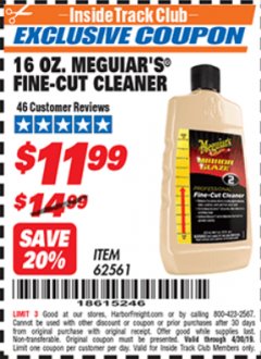 Harbor Freight ITC Coupon 16 OZ. MEGUIAR'S FINE-CUT CLEANER Lot No. 62561 Expired: 4/30/19 - $11.99