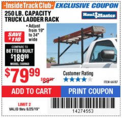 Harbor Freight ITC Coupon 250 LB. CAPACITY TRUCK LADDER RACK Lot No. 66187 Expired: 6/25/19 - $79.99