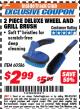 Harbor Freight ITC Coupon 2 PIECE DELUXE WHEEL AND GRILL BRUSH Lot No. 60586 Expired: 4/30/18 - $2.99