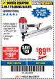 Harbor Freight Coupon 3-IN-1 FRAMING NAILER Lot No. 63455/64141/98751 Expired: 4/29/18 - $89.99