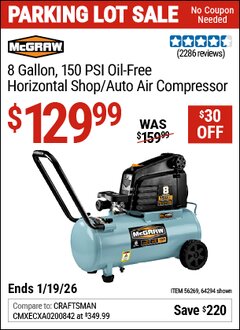 Harbor Freight Coupon MCGRAW 8 GALLON, 150 PSI OIL-FREE HORIZONTAL SHOP/AUTO AIR COMPRESSOR Lot No. 64294/56269 Expired: 12/31/69 - $129.99