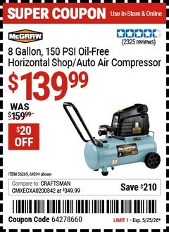 Harbor Freight Coupon MCGRAW 8 GALLON, 150 PSI OIL-FREE HORIZONTAL SHOP/AUTO AIR COMPRESSOR Lot No. 64294/56269 Valid Thru: 5/25/26 - $139.99