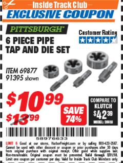Harbor Freight ITC Coupon 6 PIECE PIPE TAP AND DIE SET Lot No. 69877  Expired: 5/31/18 - $10.99