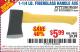 Harbor Freight Coupon 1-1/4 LB. AXE WITH 11-1/2" FIBERGLASS HANDLE Lot No. 96231/61510 Expired: 12/24/15 - $5.99