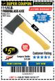 Harbor Freight Coupon 1-1/4 LB. AXE WITH 11-1/2" FIBERGLASS HANDLE Lot No. 96231/61510 Expired: 10/31/17 - $5.99