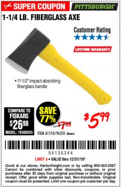 Harbor Freight Coupon 1-1/4 LB. AXE WITH 11-1/2" FIBERGLASS HANDLE Lot No. 96231/61510 Expired: 12/31/19 - $5.99