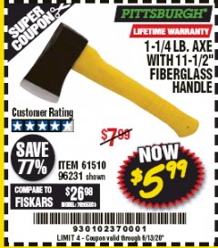 Harbor Freight Coupon 1-1/4 LB. AXE WITH 11-1/2" FIBERGLASS HANDLE Lot No. 96231/61510 Expired: 6/30/20 - $5.99