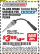Harbor Freight ITC Coupon 90° IN-LINE SPARK CHECKER Lot No. 63593/69023 Expired: 5/31/18 - $3.99