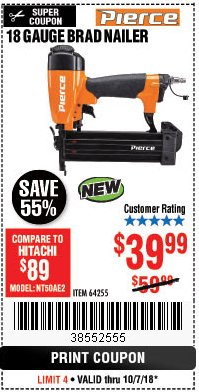 Harbor Freight Coupon PIERCE 18 GAUGE PROFESSIONAL BRAD NAILER Lot No. 64255 Expired: 10/7/18 - $39.99