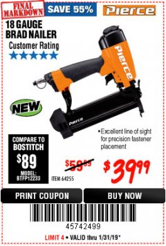 Harbor Freight Coupon PIERCE 18 GAUGE BRAD NAILER Lot No. 64255 Expired: 1/31/19 - $39.99