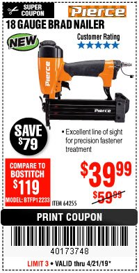 Harbor Freight Coupon PIERCE 18 GAUGE PROFESSIONAL BRAD NAILER Lot No. 64255 Expired: 4/21/19 - $39.99