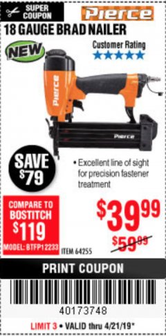 Harbor Freight Coupon PIERCE 18 GAUGE PROFESSIONAL BRAD NAILER Lot No. 64255 Expired: 4/22/19 - $39.99