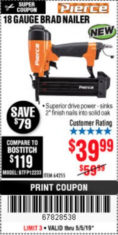Harbor Freight Coupon PIERCE 18 GAUGE PROFESSIONAL BRAD NAILER Lot No. 64255 Expired: 5/5/19 - $39.99