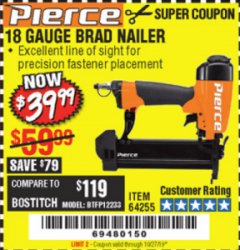 Harbor Freight Coupon PIERCE 18 GAUGE PROFESSIONAL BRAD NAILER Lot No. 64255 Expired: 10/27/19 - $39.99
