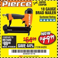 Harbor Freight Coupon PIERCE 18 GAUGE BRAD NAILER Lot No. 64255 Expired: 6/30/20 - $49.99