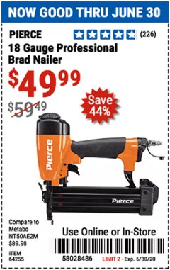 Harbor Freight Coupon PIERCE 18 GAUGE PROFESSIONAL BRAD NAILER Lot No. 64255 Expired: 6/30/20 - $49.99