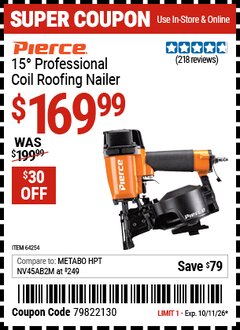 Harbor Freight Coupon PIERCE 15&deg; PROFESSIONAL COIL ROOFING NAILER Lot No. 64254 EXPIRES: 10/11/26 - $169.99