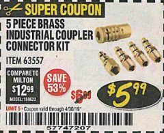 Harbor Freight Coupon 5 PIECE BRASS INDUSTRIAL COUPLER CONNECTOR KIT Lot No. 63557 Expired: 4/30/19 - $5.99