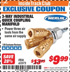 Harbor Freight ITC Coupon 3-WAY INDUSTRIAL QUICK COUPLING MANIFOLD Lot No. 63573 Expired: 6/30/20 - $9.99