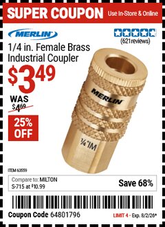 Harbor Freight Coupon MERLIN 1/4 IN. FEMALE BRASS INDUSTRIAL COUPLER Lot No. 63559 Expired: 8/2/26 - $3.49
