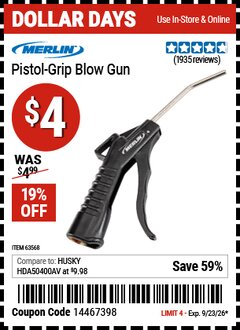 Harbor Freight Coupon MERLIN PISTOL-GRIP BLOW GUN Lot No. 63568 Valid Thru: 9/23/26 - $4