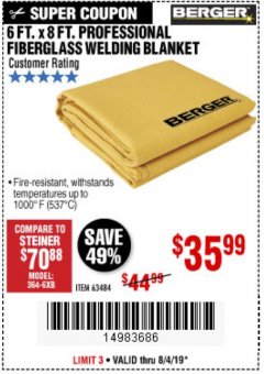 Harbor Freight Coupon 6 FT. X 8 FT. PROFESSIONAL FIBERGLASS WELDING BLANKET Lot No. 63484 Expired: 8/4/19 - $35.99