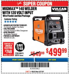 Harbor Freight Coupon VULCAN MIGMAX 140 WELDER WITH 120V INPUT Lot No. 80673, 63616 Expired: 5/27/18 - $499.99